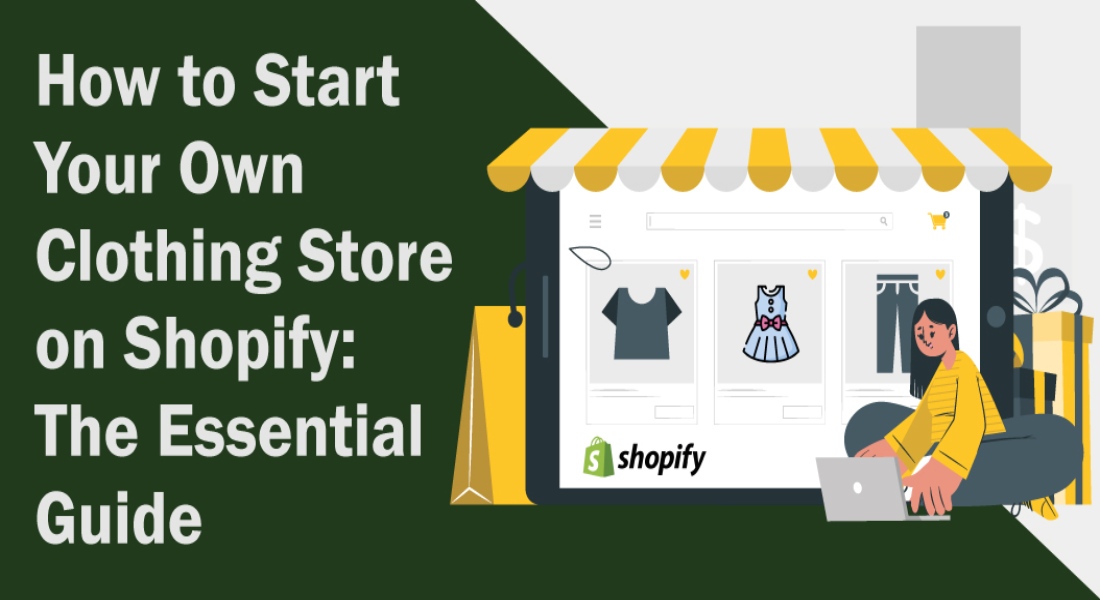 How to Start Your Own Clothing Store on Shopify