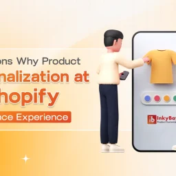 7 Reasons Why Product Personalization at Shopify Enhances Experience