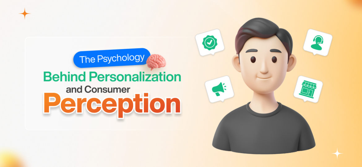 the psychology behind personalization and consumer perception