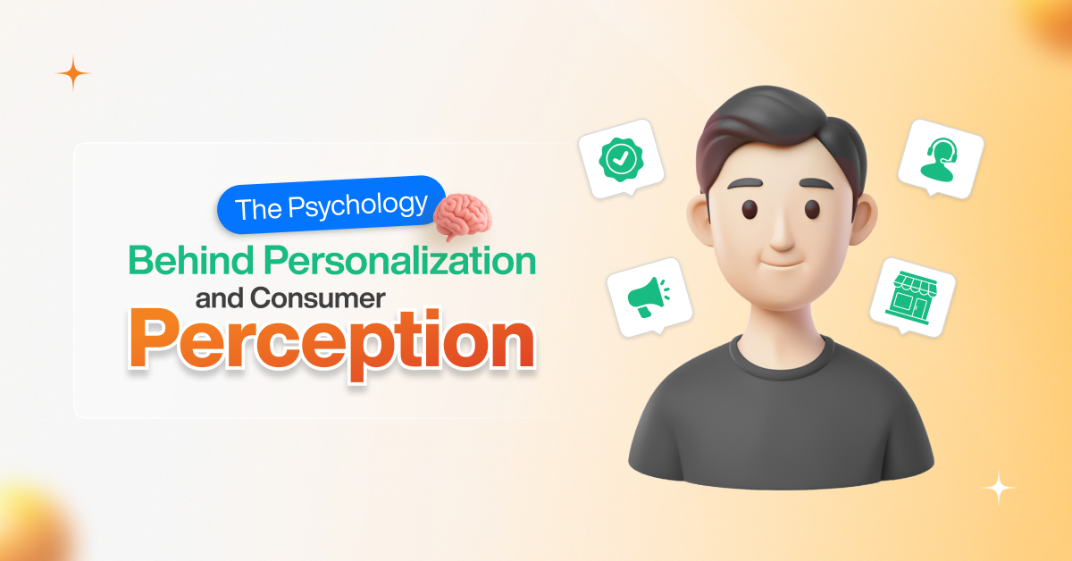 the psychology behind personalization and consumer perception