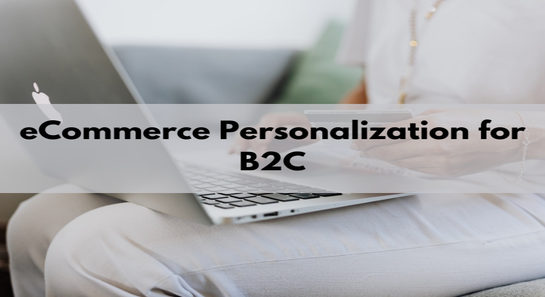 eCommerce Personalization for B2C