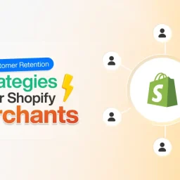 customer retention strategies for shopify merchants