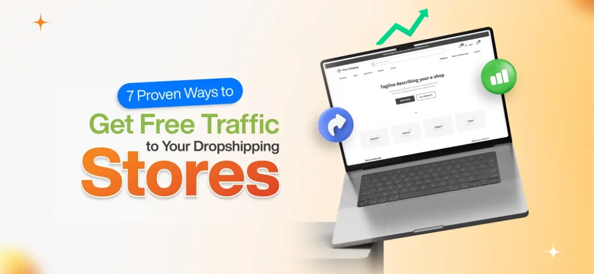 Proven Ways to Get Free Traffic to Your Dropshipping Store