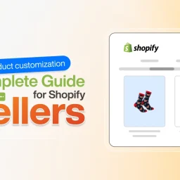 product customization guide for shopify sellers