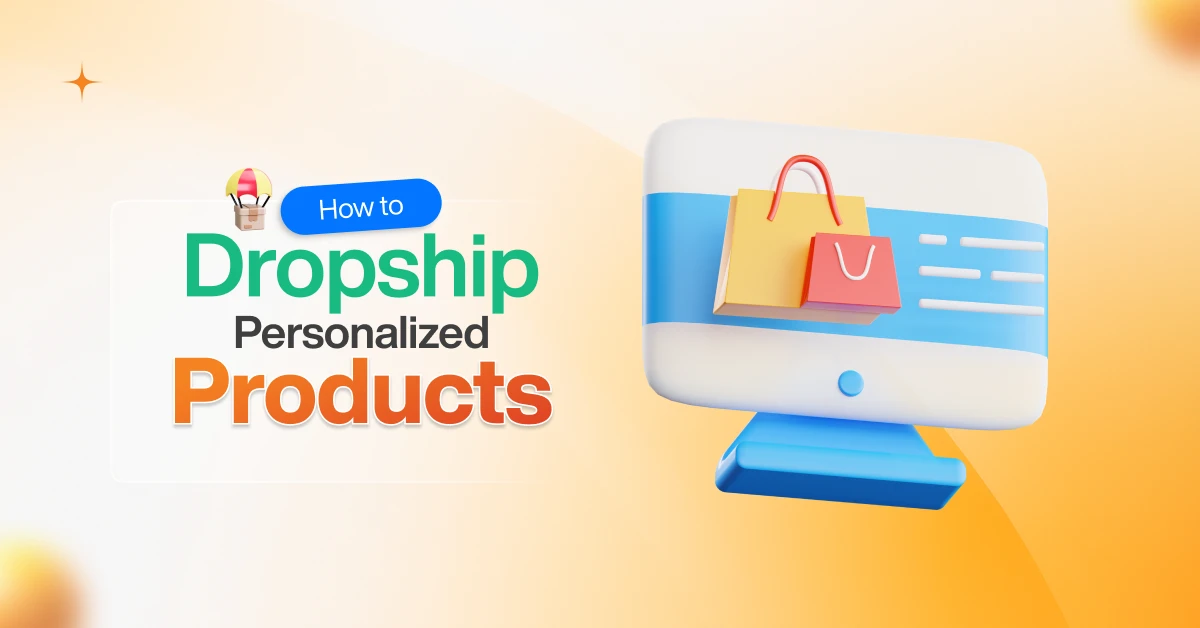 how to dropship personalized products